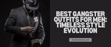 Best Gangster Outfits for Men: Timeless Style Evolution