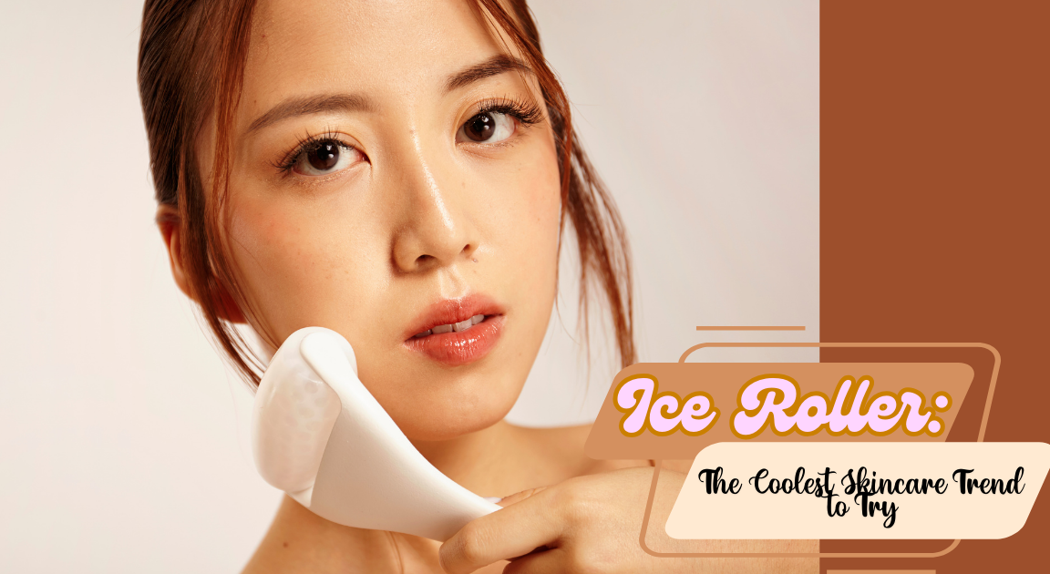 Ice Roller: The Coolest Skincare Trend to Try in 2025