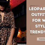 Leopard Print Outfit Ideas for Women: Stylish & Trendy Looks
